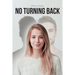 No Turning Back