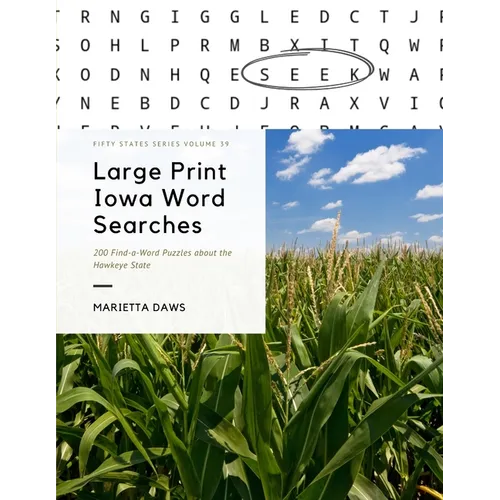 Large Print Iowa Word Searches: 200 Find-a-Word Puzzles about the Hawkeye State