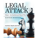 Legal Attack: Chess - an Intellectual Board War