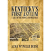 Kentucky's First Asylum: A Saga of the People and Practices