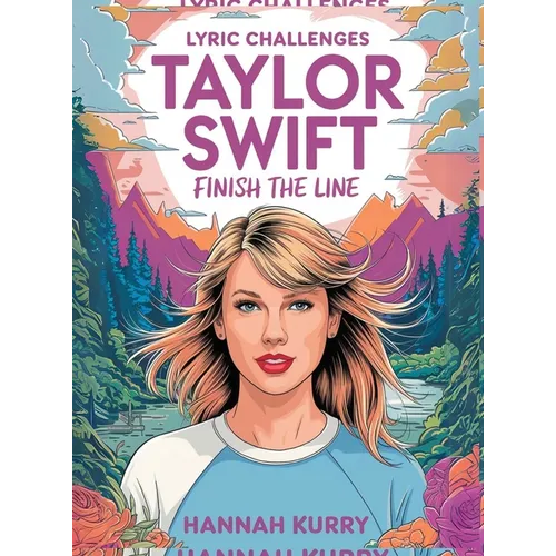 Taylor Swift Lyric Challenges: Finish the Line for the Ultimate Fan Challenge