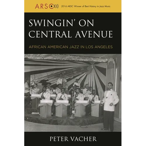 Swingin' on Central Avenue: African American Jazz in Los Angeles