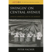 Swingin' on Central Avenue: African American Jazz in Los Angeles