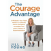 The Courage Advantage: 3 Mindsets Your Team Needs to Cultivate Fierce Discipline, Incredible Fun, and a Culture of Experimentation