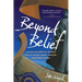 Beyond Belief: Unexpected Biblical Wisdom from a Former Jesuit, Teacher, and Fisher of Men