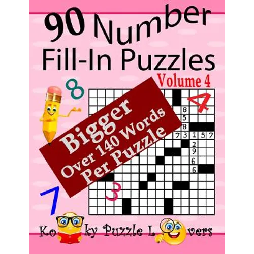 Number Fill-In Puzzles, Volume 4, 90 Puzzles