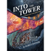 Into the Tower: A Choose-Your-Own-Path Book