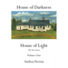 House of Darkness House of Light: The True Story Volume One
