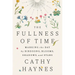 The Fullness of Time: Marking the Day by Birdsong, Blooms, Shadows, and Stars