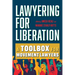 Lawyering for Liberation: A Toolbox for Movement Lawyers