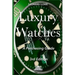 Luxury Watches: A Purchasing Guide