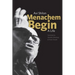 Menachem Begin: A Life