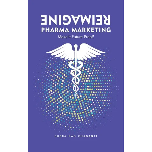 Reimagine Pharma Marketing: Make it Future Proof