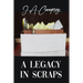 A Legacy in Scraps