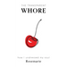 The Transparent Whore: How I Undressed My Soul