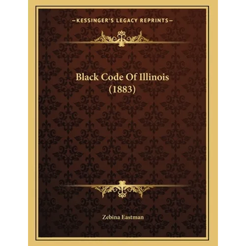 Black Code Of Illinois (1883)