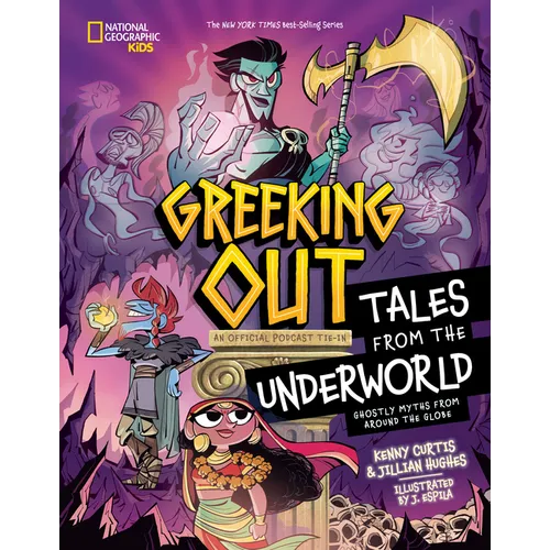 Greeking Out Tales from the Underworld: Ghostly Myths from Around the Globe