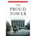 The Proud Tower: A Portrait of the World Before the War, 1890-1914; Barbara W. Tuchman's Great War Series