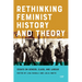Rethinking Feminist History and Theory: Essays on Gender, Class, and Labour