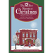 The 12 Best Secrets of Christmas: A Treasure House of December Memories Revealed
