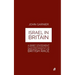Israel In Britain: A Brief Statement Of The Evidences In Proof Of The Israelitish Origin Of The British Race