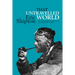 That Untravelled World: The autobiography of a pioneering mountaineer and explorer