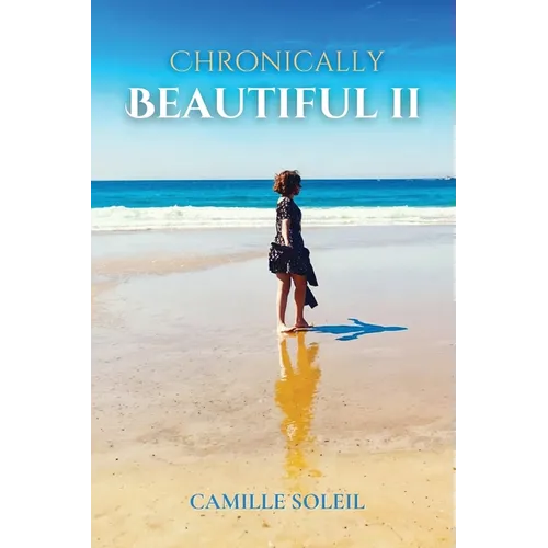 Chronically Beautiful II