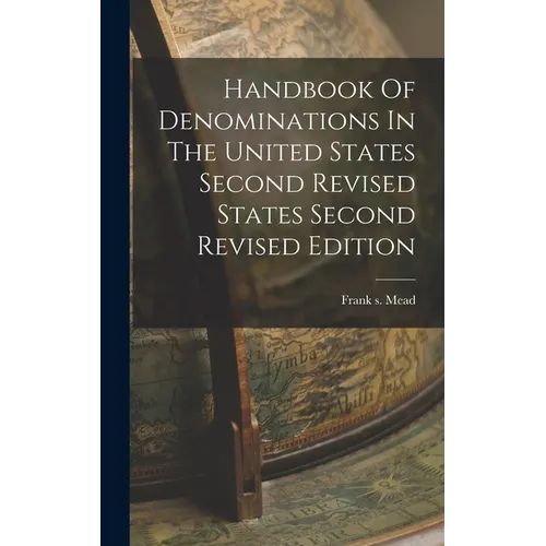 Handbook Of Denominations In The United States Second Revised States Second Revised Edition
