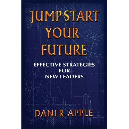 Jumpstart Your Future: Effective Strategies For New Leaders