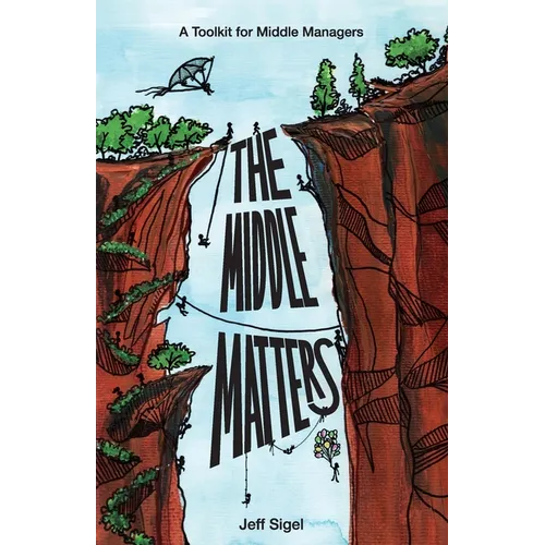 The Middle Matters: A Toolkit for Middle Managers