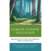 Climate Change Education: Reimagining the Future with Alternative Forms of Storytelling