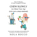 CHEW SLOWLY Lie About Your Age