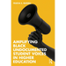 Amplifying Black Undocumented Student Voices in Higher Education