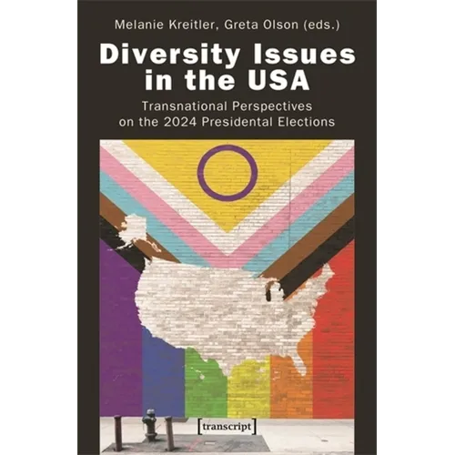 Diversity Issues in the USA: Transnational Perspectives on the 2024 Presidential Elections