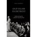 Old Islam in Detroit: Rediscovering the Muslim American Past