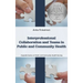Interprofessional Collaboration and Teams in Public and Community Health