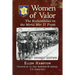 Women of Valor: The Rochambelles on the World War II Front, rev. ed.