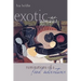 Exotic Appetites: Ruminations of a Food Adventurer