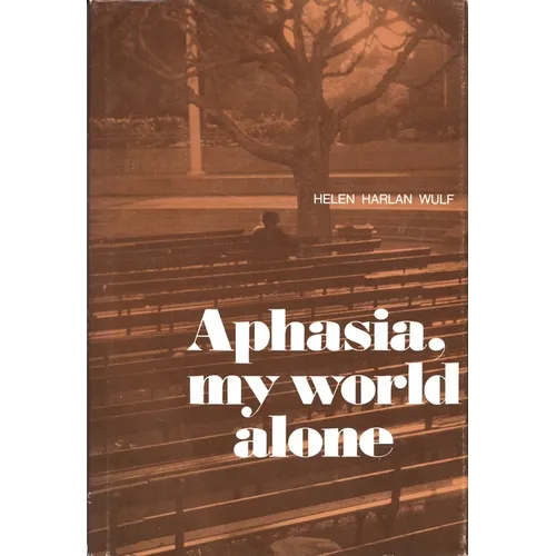 Aphasia, My World Alone
