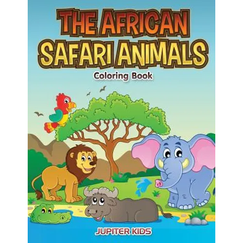 The African Safari Animals Coloring Book