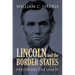 Lincoln and the Border States: Preserving the Union