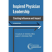 Inspired Physician Leadership: Creating Influence and Impact, 2nd Edition