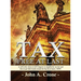 Tax Free at Last: A call to the American voters to tell Congress to simplify the tax law, give TAX FREEDOM TO MILLIONS, and then to get