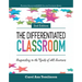 The Differentiated Classroom: Responding to the Needs of All Learners