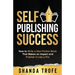 Self-Publishing Success: How to Write a Non-Fiction Book that Makes an Impact and Publish it Like a Pro