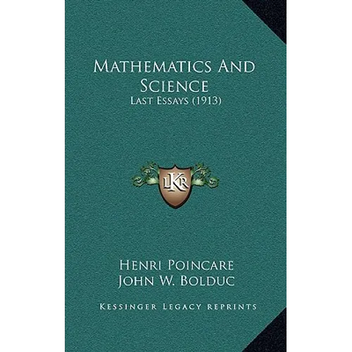 Mathematics And Science: Last Essays (1913)