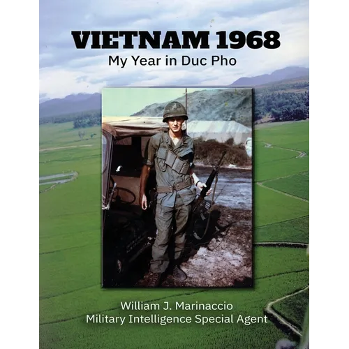 Vietnam 1968: My Year in Duc Pho