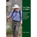 Go Take A Hike!: Hiking Tips and Outings for Seniors in Western Maine and the White Mountains