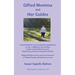 Gifted Momma and Her Guides