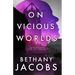 On Vicious Worlds